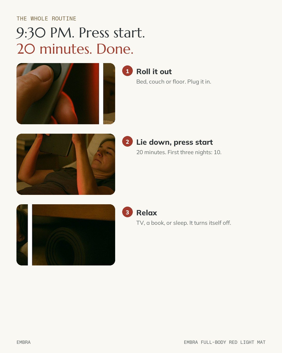 The routine: one button, 20 minutes, auto shut-off