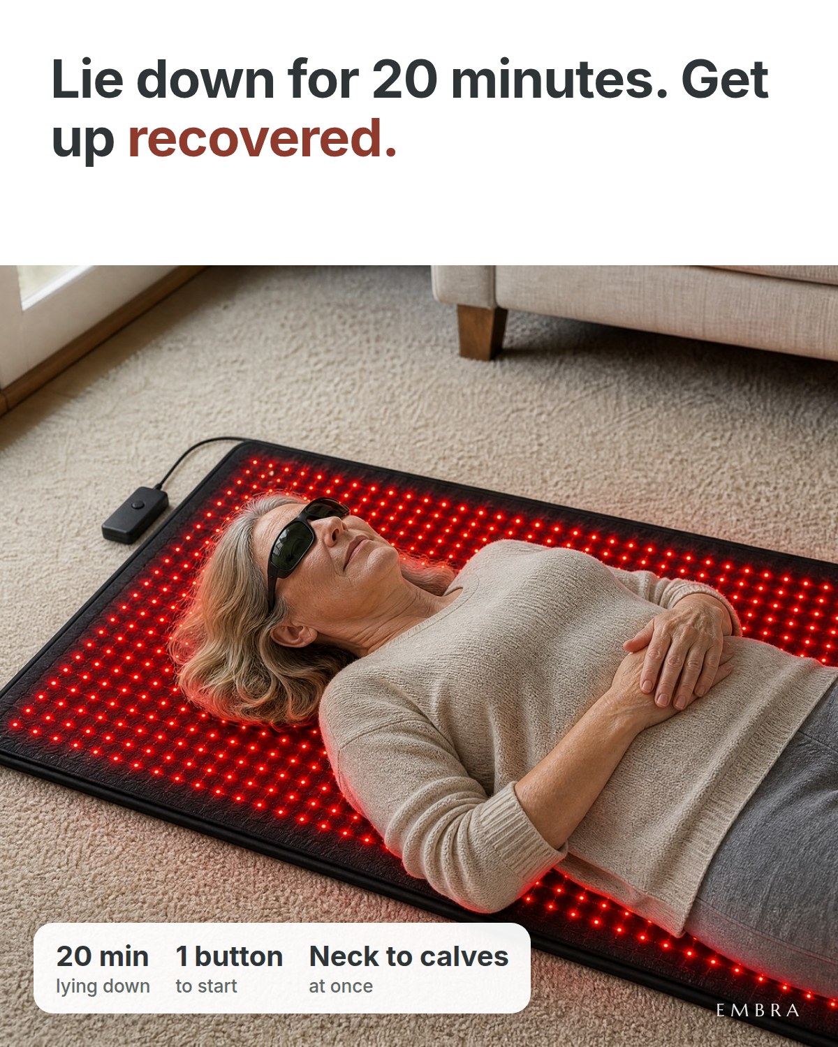 Lie down for 20 minutes. Get up recovered. 20 min lying down, 1 button to start, neck to calves at once.